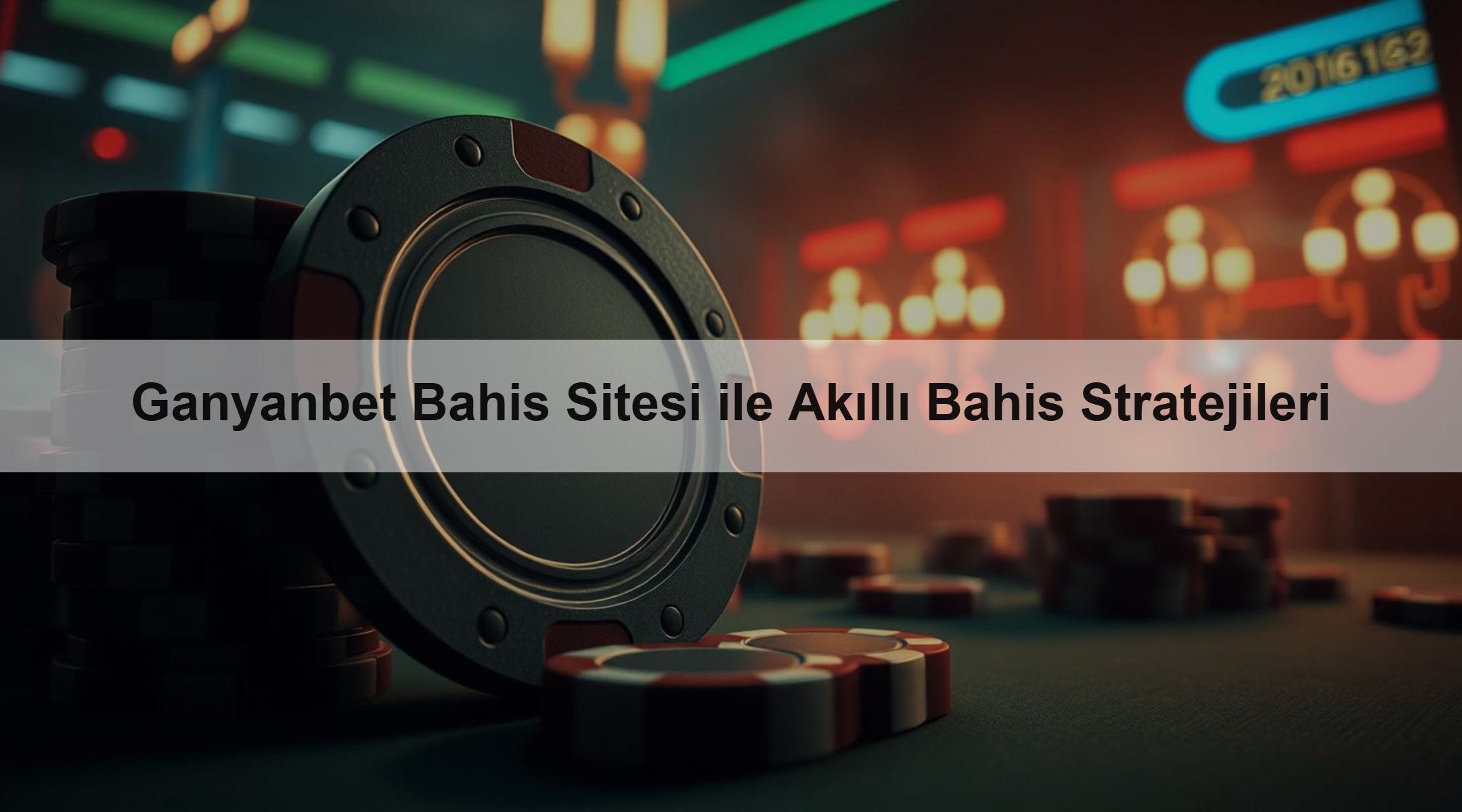 Ganyanbet Bahis Sitesi ile Akıllı Bahis Stratejileri 1 Ganyanbet Bahis Sitesi ile Akıllı Bahis Stratejileri