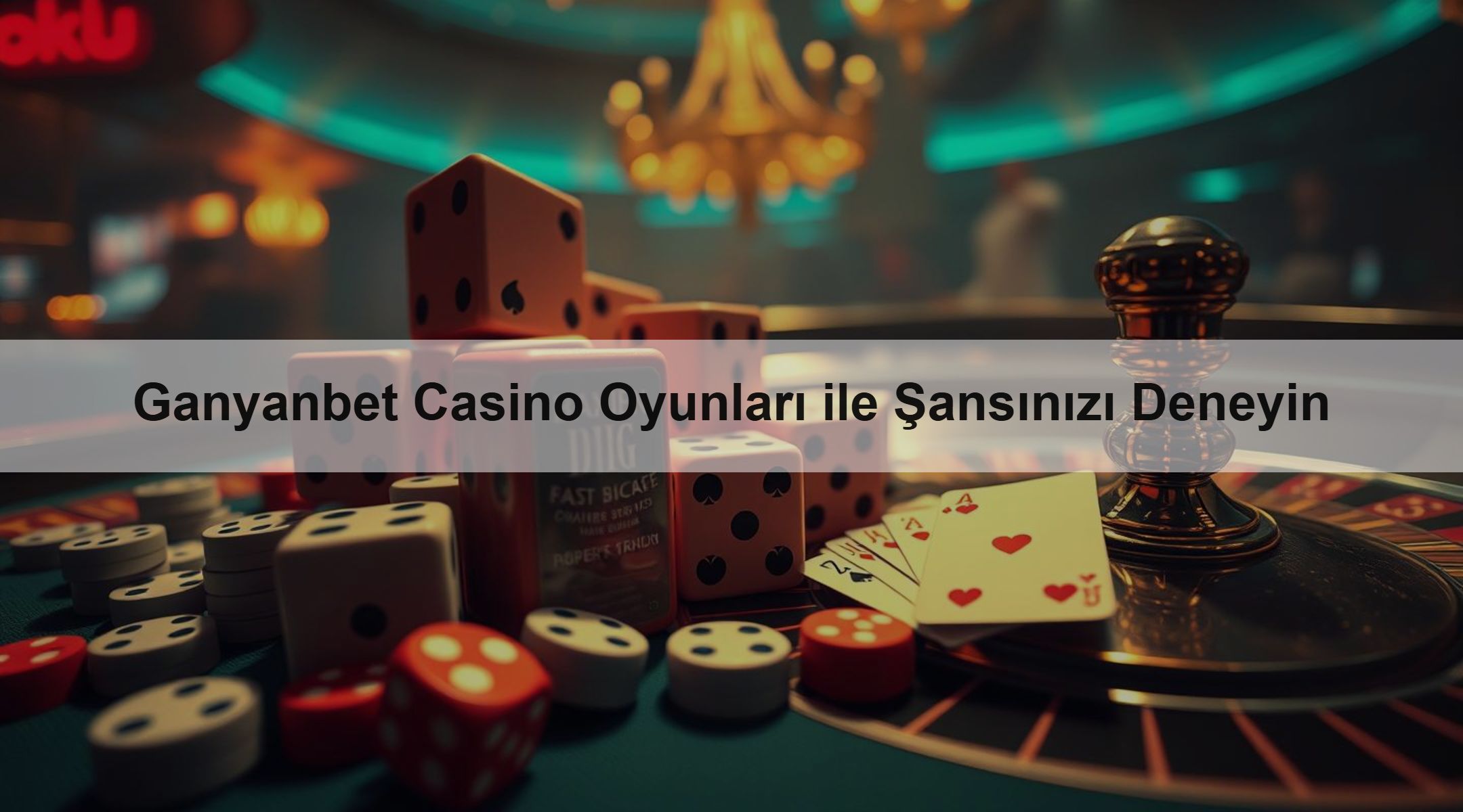 Ganyanbet Casino Oyunları ile Şansınızı Deneyin 1 Ganyanbet Casino Oyunları ile Şansınızı Deneyin